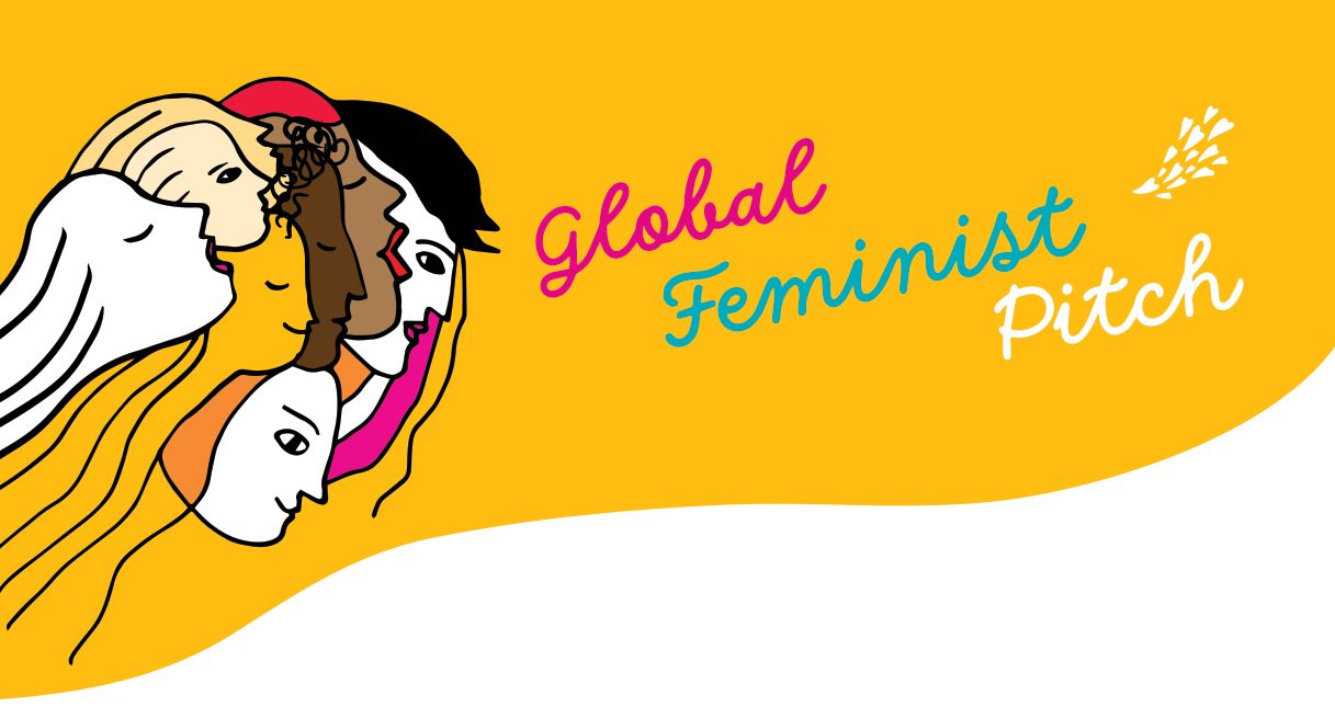 Global Feminist Pitch Global Feminist Pitch