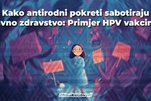 Kako antirodni pokreti sabotiraju javno zdravstvo: primjer HPV vakcine