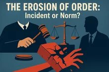 THE EROSION OF ORDER: Incident or Norm?