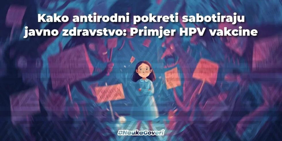 Kako antirodni pokreti sabotiraju javno zdravstvo: primjer HPV vakcine